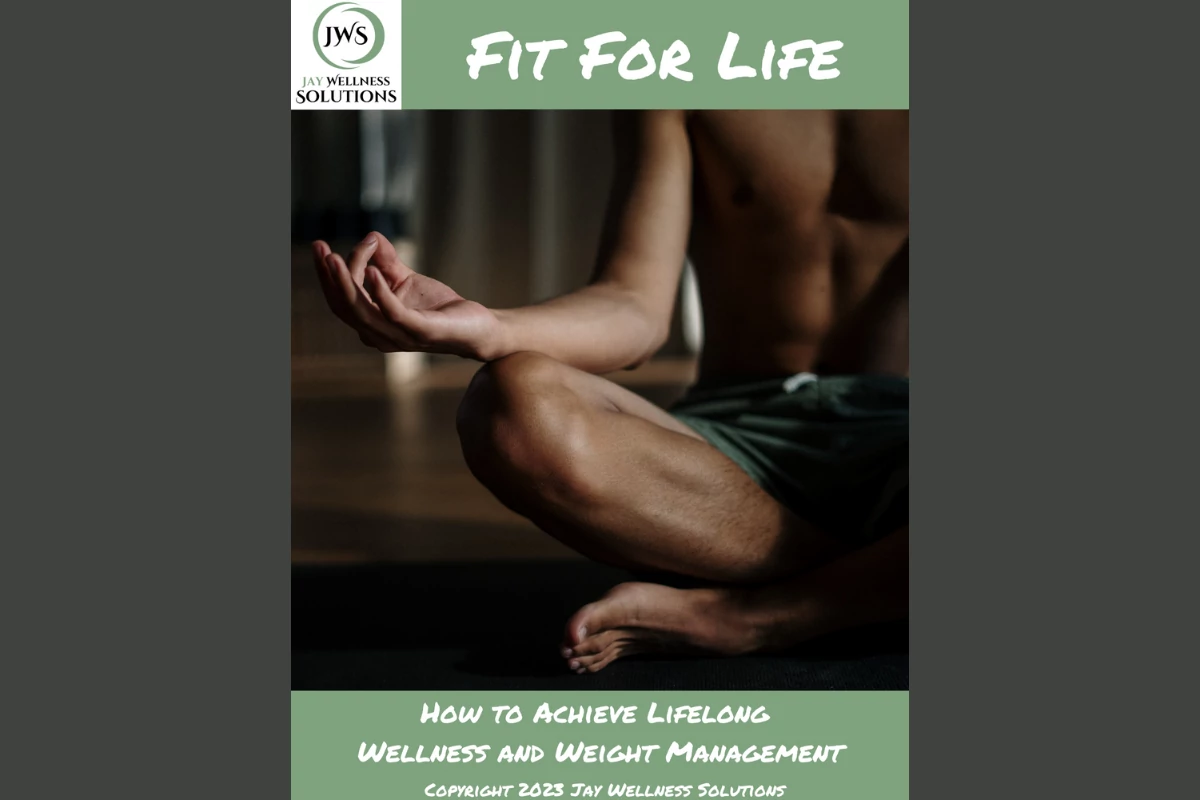 Fit For Life: How to Achieve Lifelong Wellness and Weight Management  (eBook)